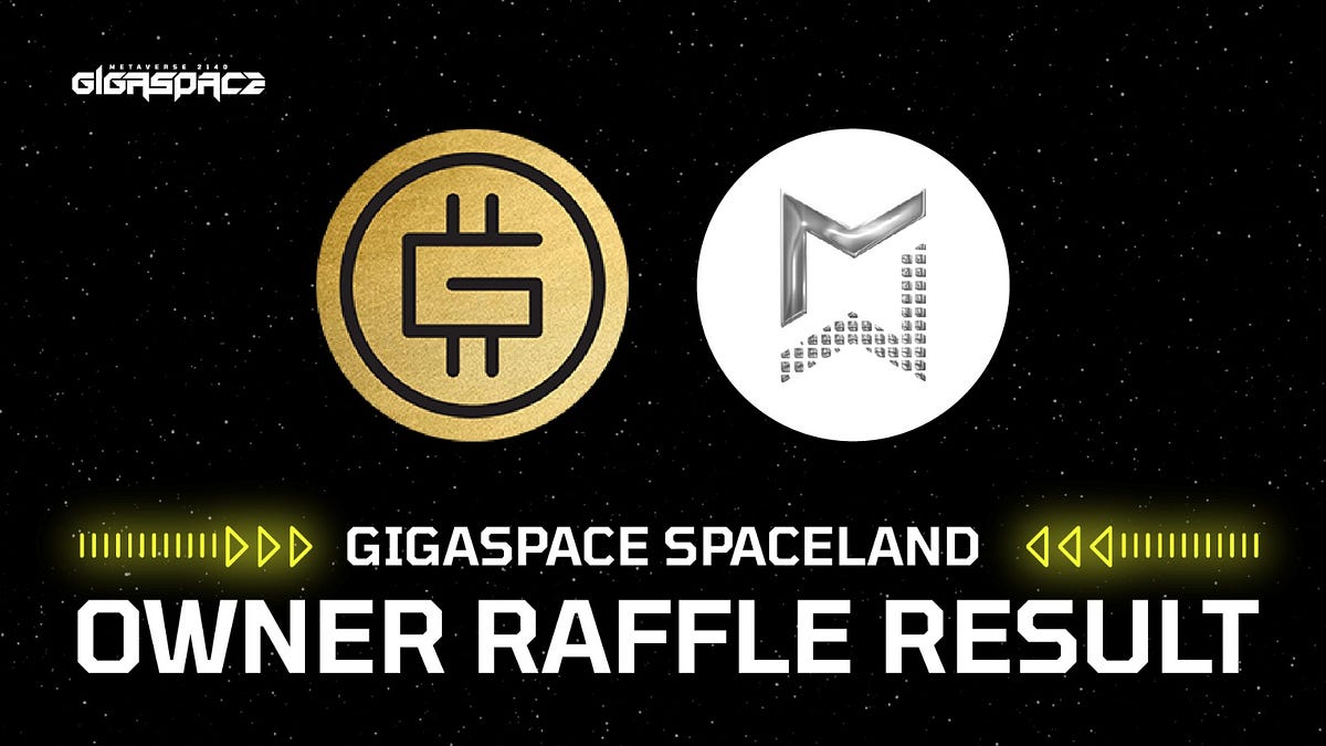 GigaSpace SPACELAND Owner Raffle Result by GigaSpace 🛸 Medium