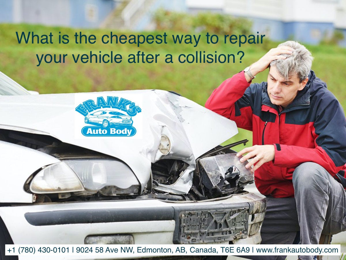 What is the cheapest way to repair your vehicle after a collision? | by