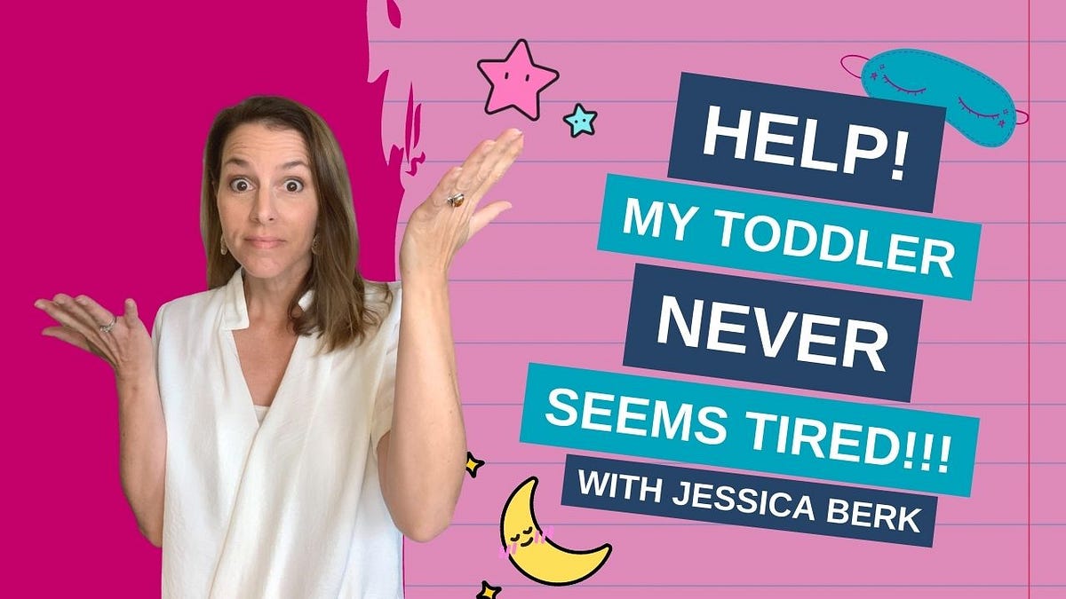 Help! My Toddler Won’t Go to Bed at Night by Jessica Berk Medium