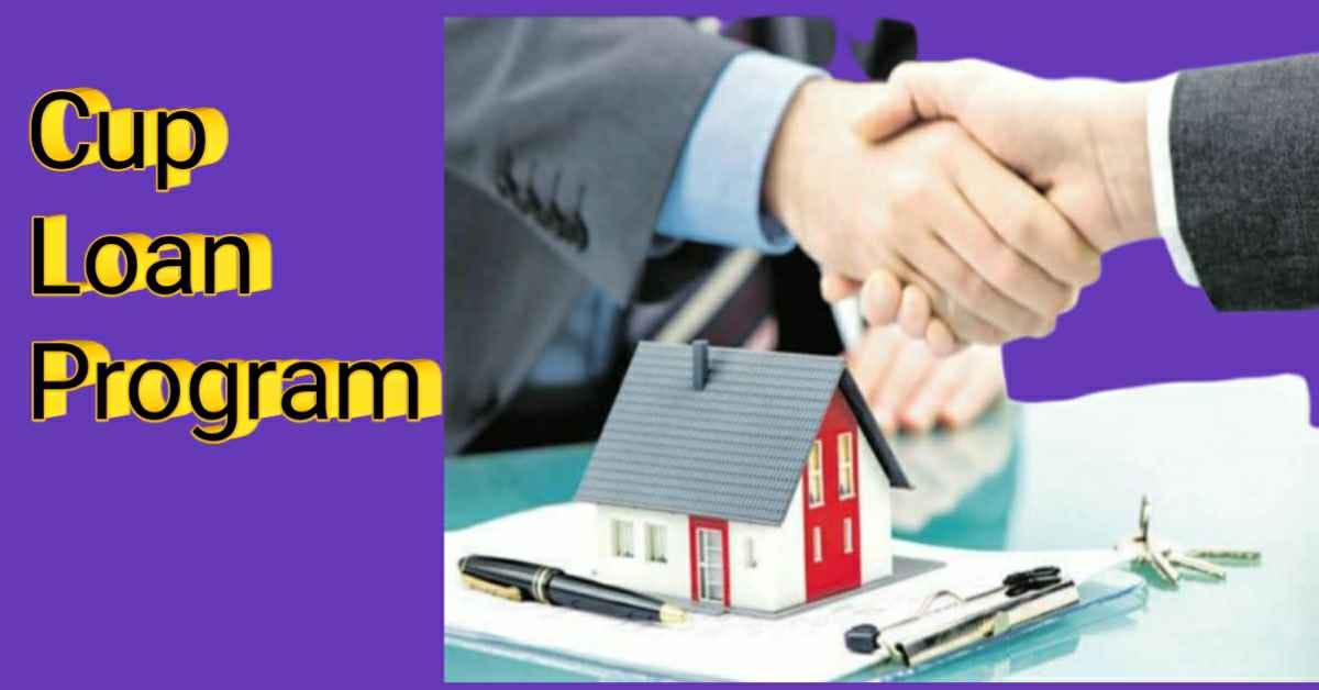 Cup Loan Program How to Apply, Requirements, Legit & Case Studies