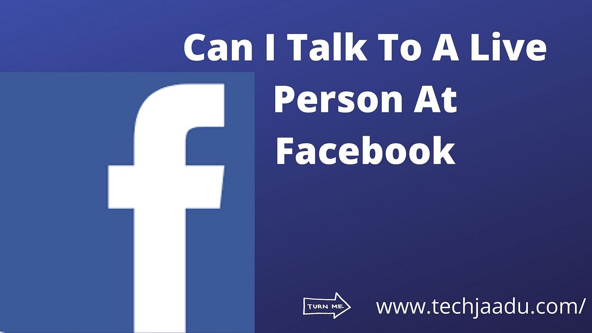 How Do I Speak To Someone At Facebook To Tie Up Your Facebook With