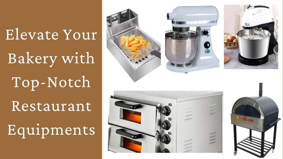 Elevate Your Bakery with TopNotch Restaurant Equipment by Heating