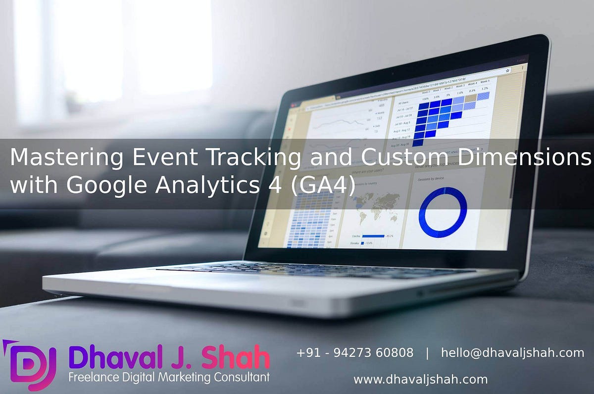 Mastering Event Tracking and Custom Dimensions with Google Analytics 4 (GA4) by Scott Stiles