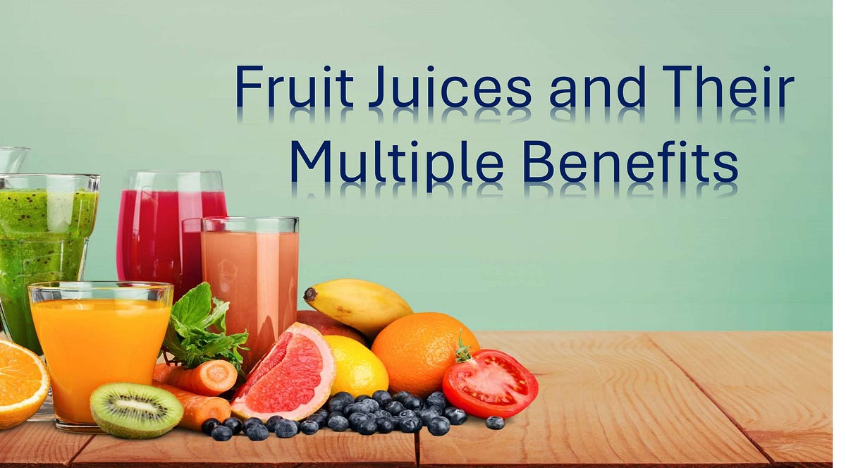 Fruit Juices and Their Multiple Benefits by Jennifer Davis Dec