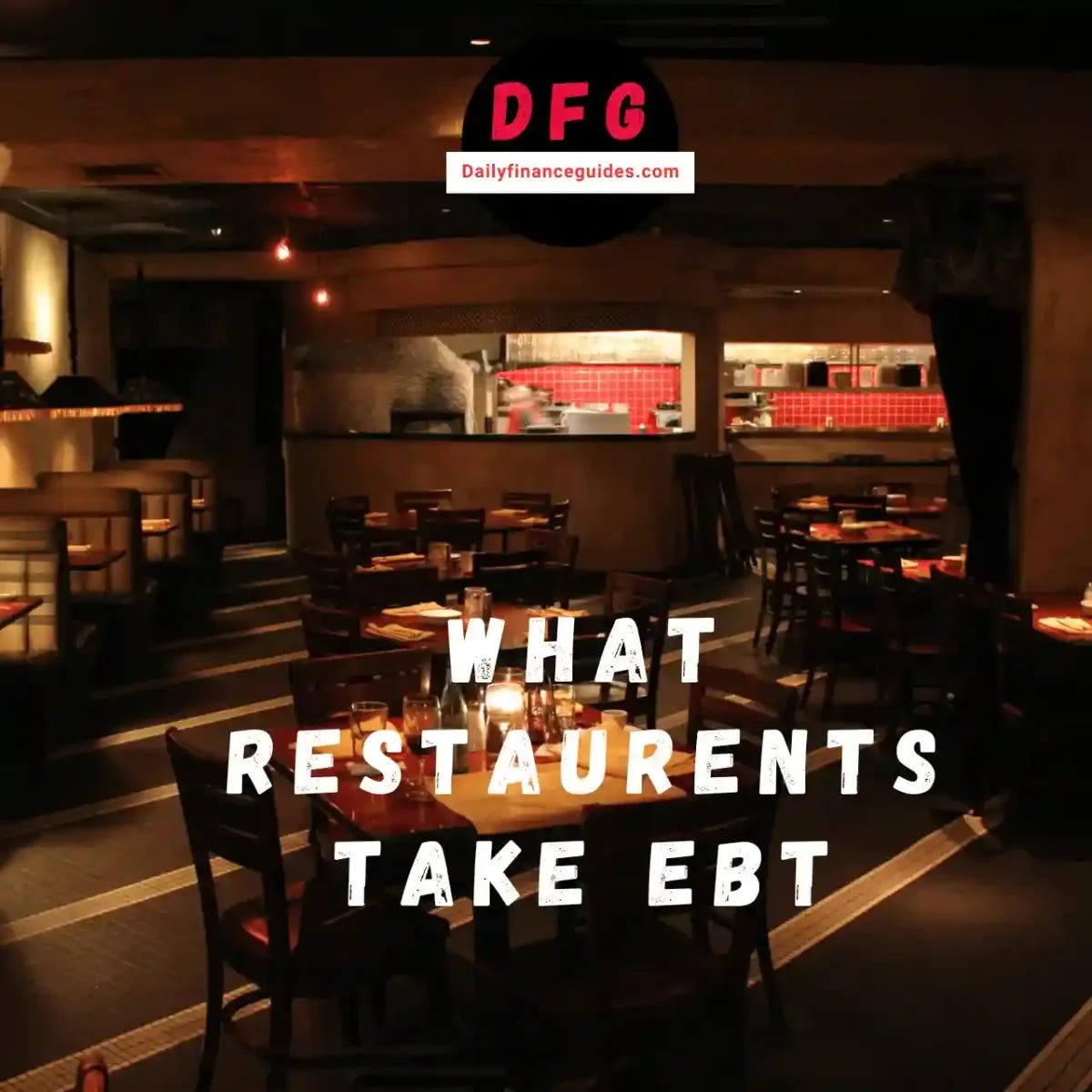 What Restaurants Accept EBT ? Know Everything by Dailyfinanceguides