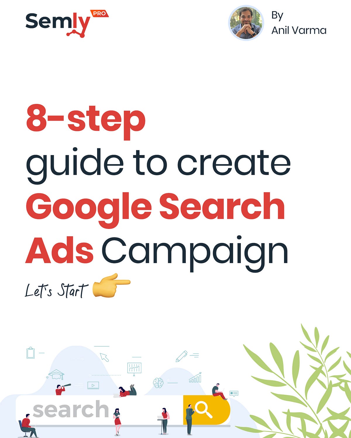 8 Step Guide to Create Google Search Ads Campaign by Semly Pro The