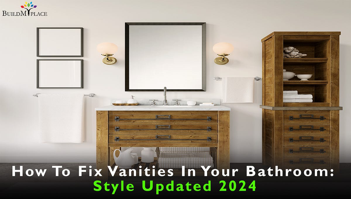 How To Fix Vanities In Your Bathroom Style Updated 2024 by