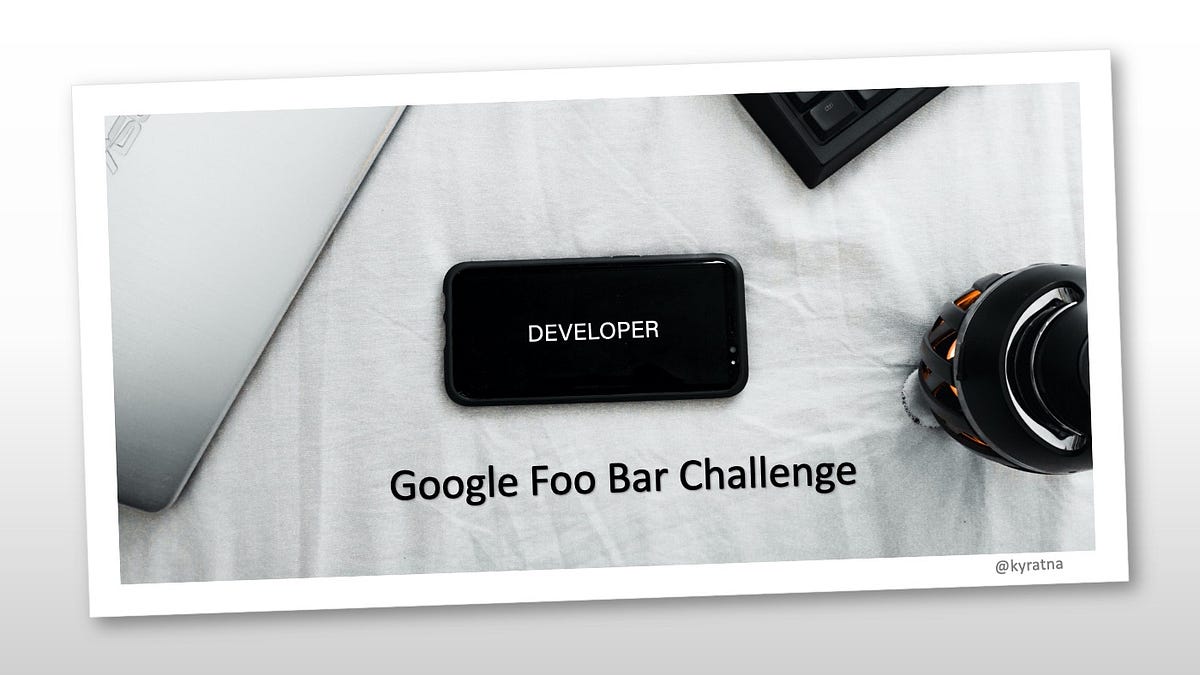 Guide to Google Foo Bar Hiring Challenge by Kumar Yashoratna Medium