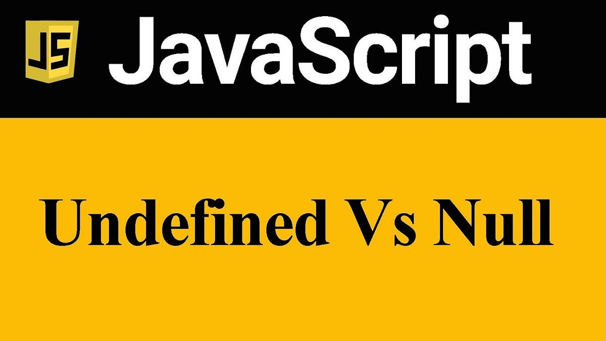 What is the Difference Between Null and Undefined in JavaScript? by
