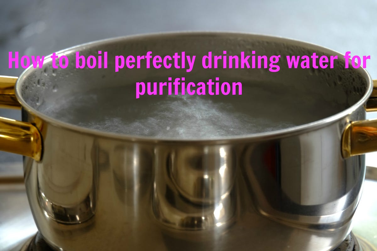 How to boil perfectly drinking water for purification by Fluoride India Medium