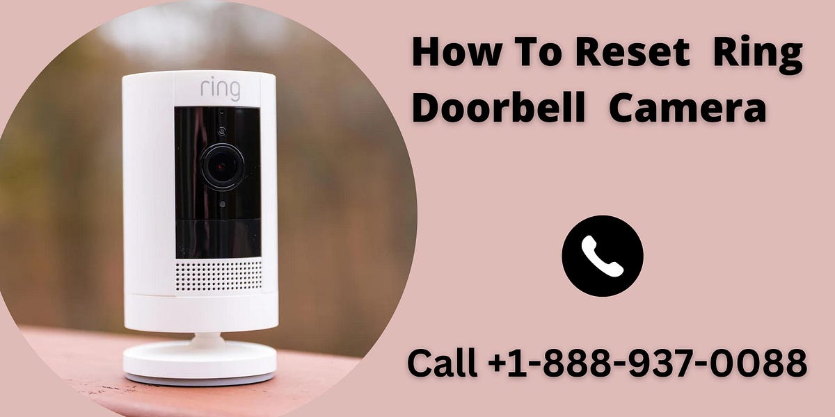 How To Reset Ring Doorbell Camera Call +18889370088 by