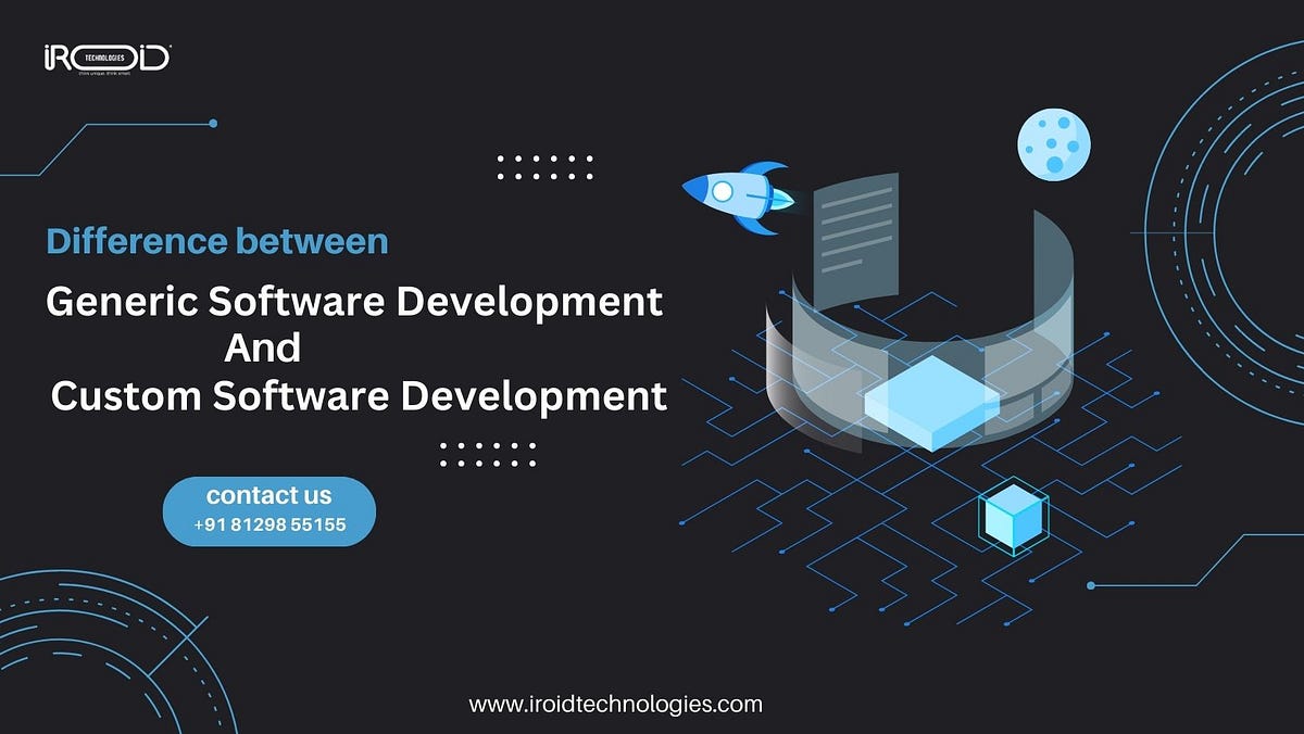 Difference between Generic Software Development and Custom Software