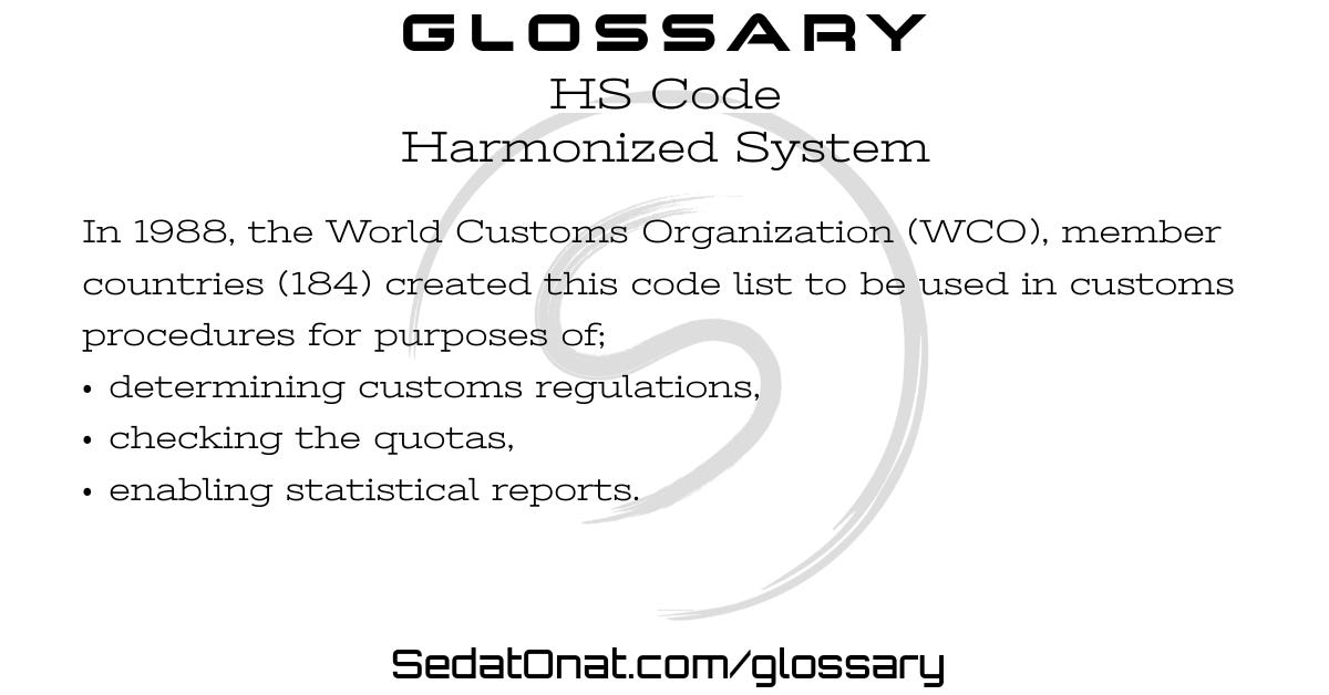 HS — Harmonized System. determining customs regulations, by Sedat