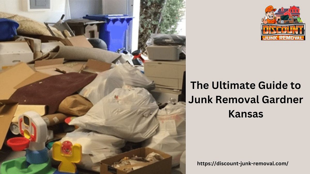 The Ultimate Guide to Junk Removal Gardner Kansas by Discount Junk