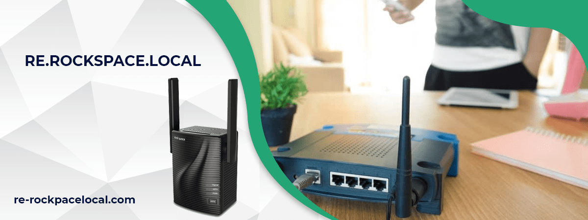 Easy Guide To Rockspace WiFi Extender Setup - Rerock SpaceLocal - Medium