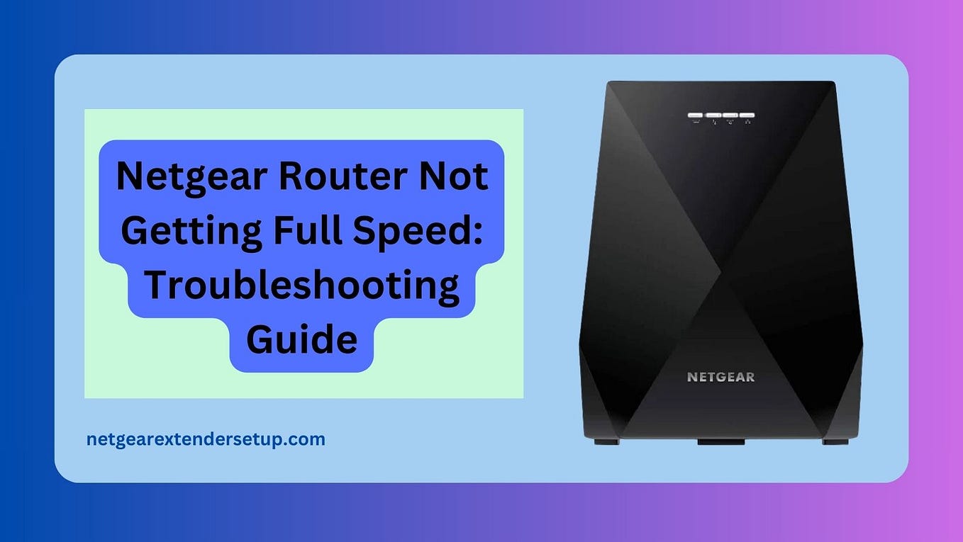 Netgear WiFi Extender Slow Download Speed by Alice Carte Apr, 2024