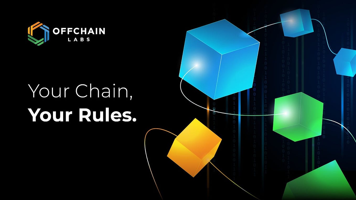 Your Chain, Your Rules, with Arbitrum Orbit by Offchain Labs