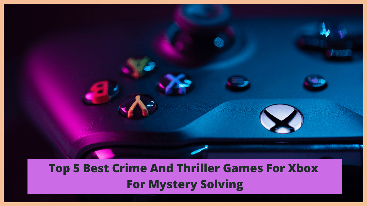 Best Xbox One X Games To Play When You’re Bored (You Must Buy This Game