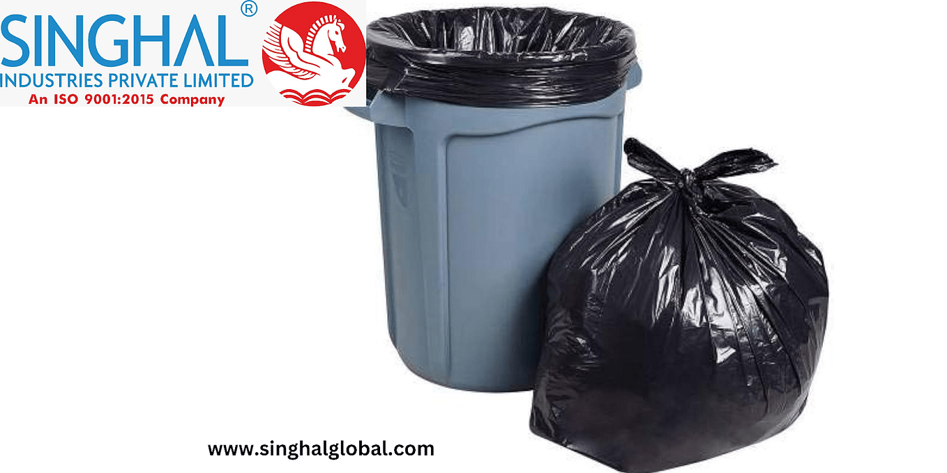 The Ultimate Guide to Garbage Bags are Types, Uses, and Environmental Impact by Singhal