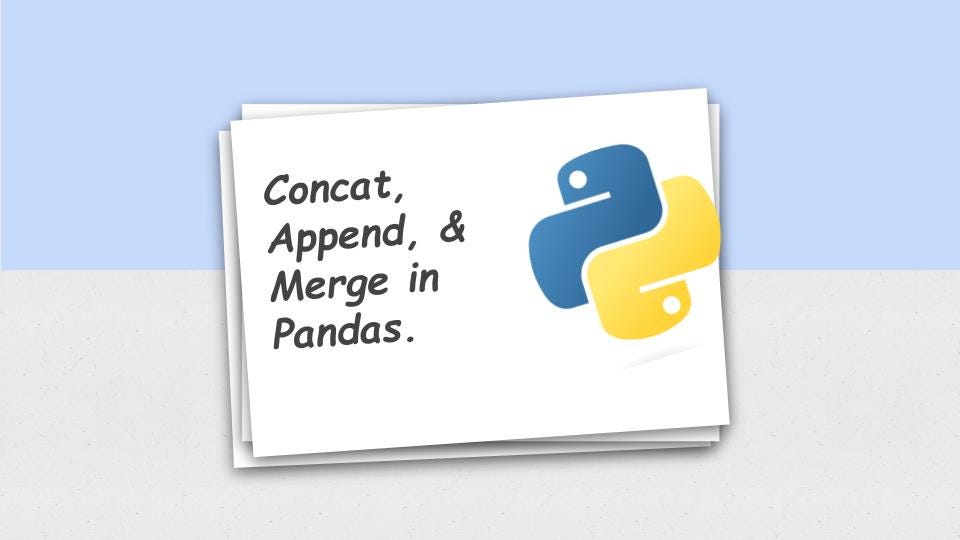 3 Pandas Functions for DataFrame Merging by Cornellius Yudha Wijaya