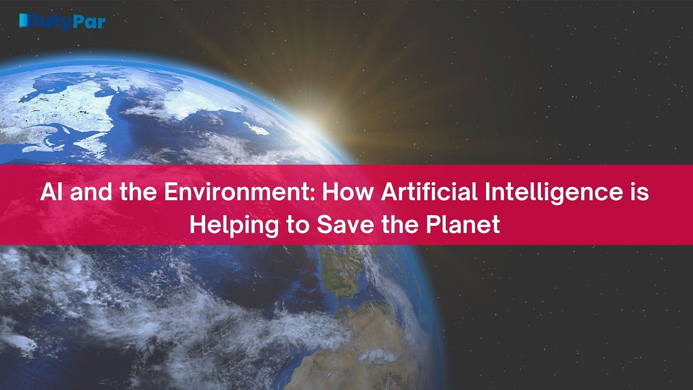 AI and the Environment How Artificial Intelligence is Helping to Save