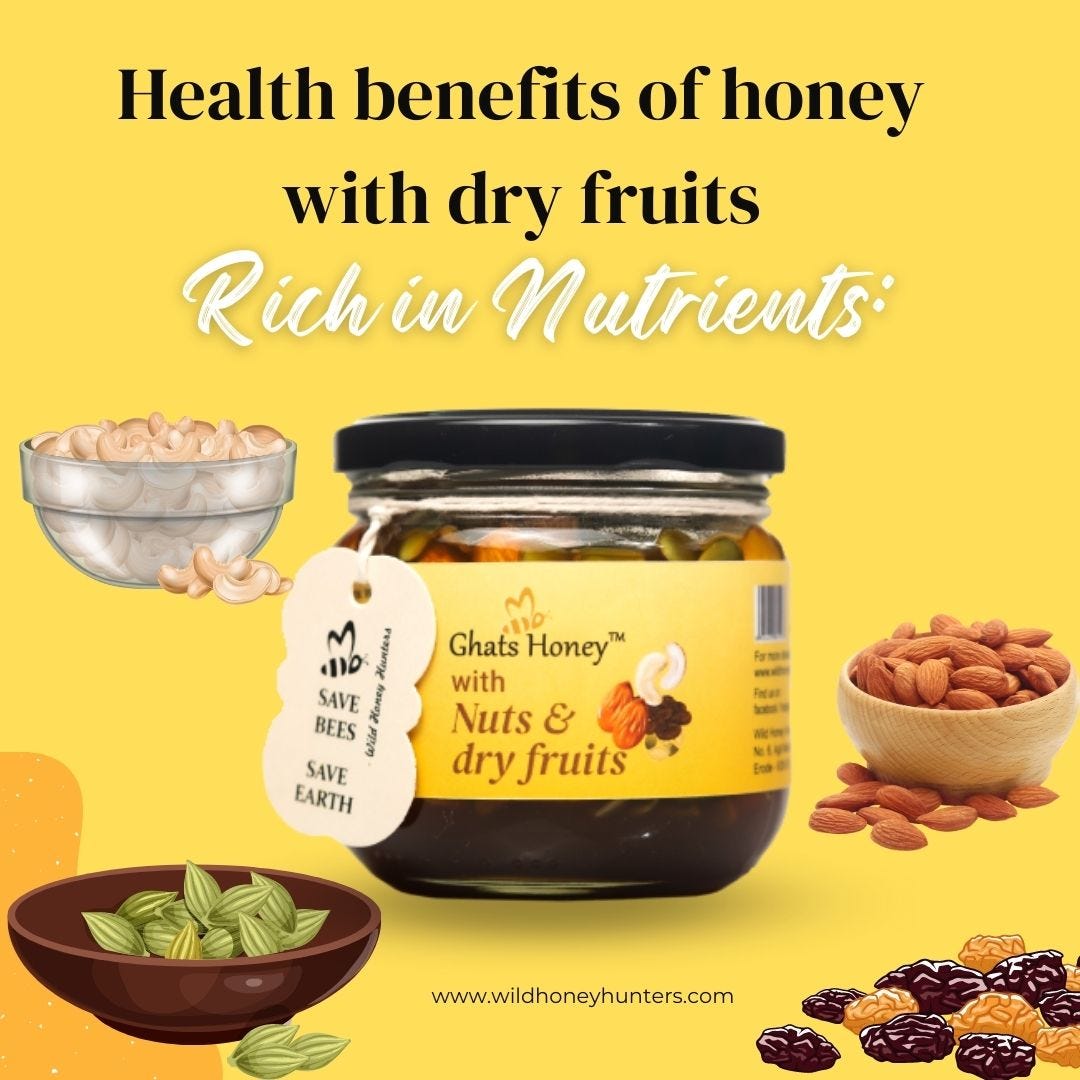 What is Wild honey with Dry fruits and Nuts? and Why honey added with