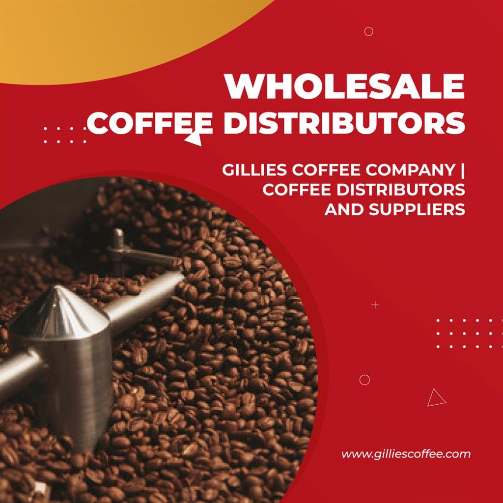 To Gillies Coffee Company — America’s Oldest Coffee Merchant