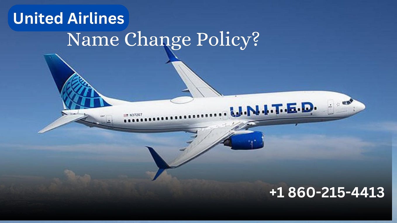 How To change name on +1 8602154413 united flight ticket) by