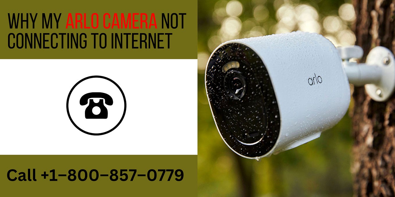 Why My Arlo Pro 4 Camera Not Connecting Call +18008570779 by