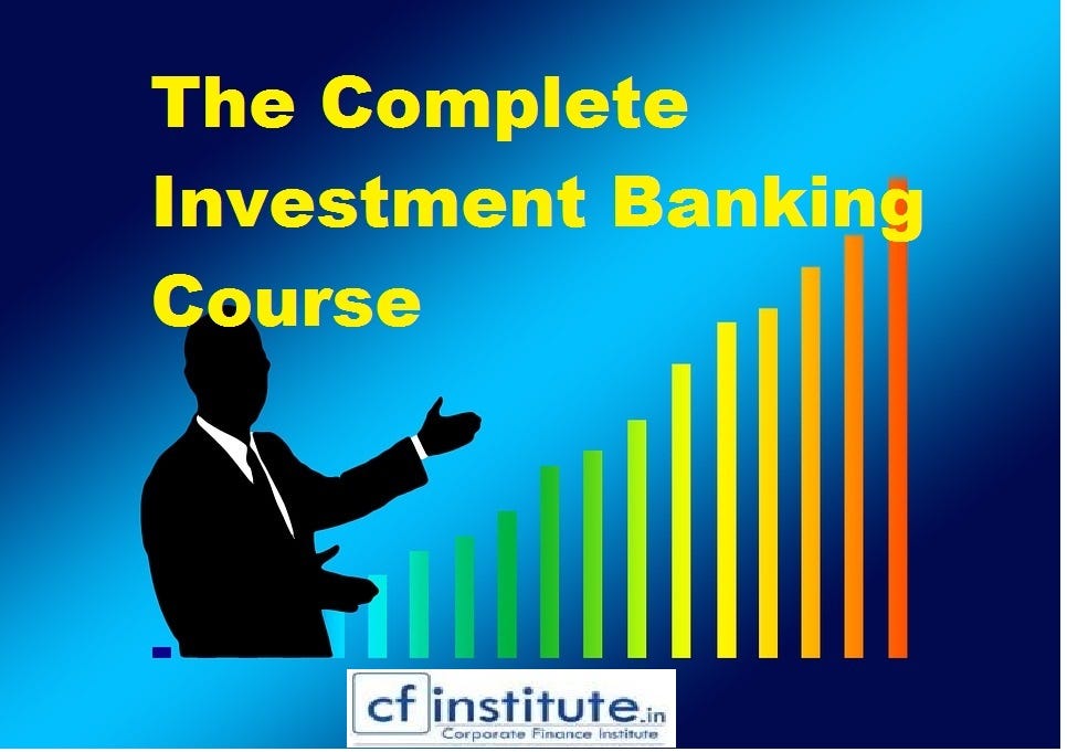 Why Investment Banking Course?. Investment Banking Course 100… by CF