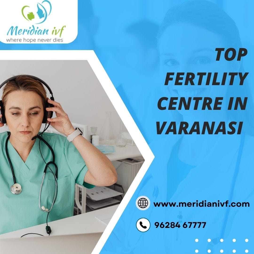 Fertility Centre in Varanasi Meridian IVF Medium