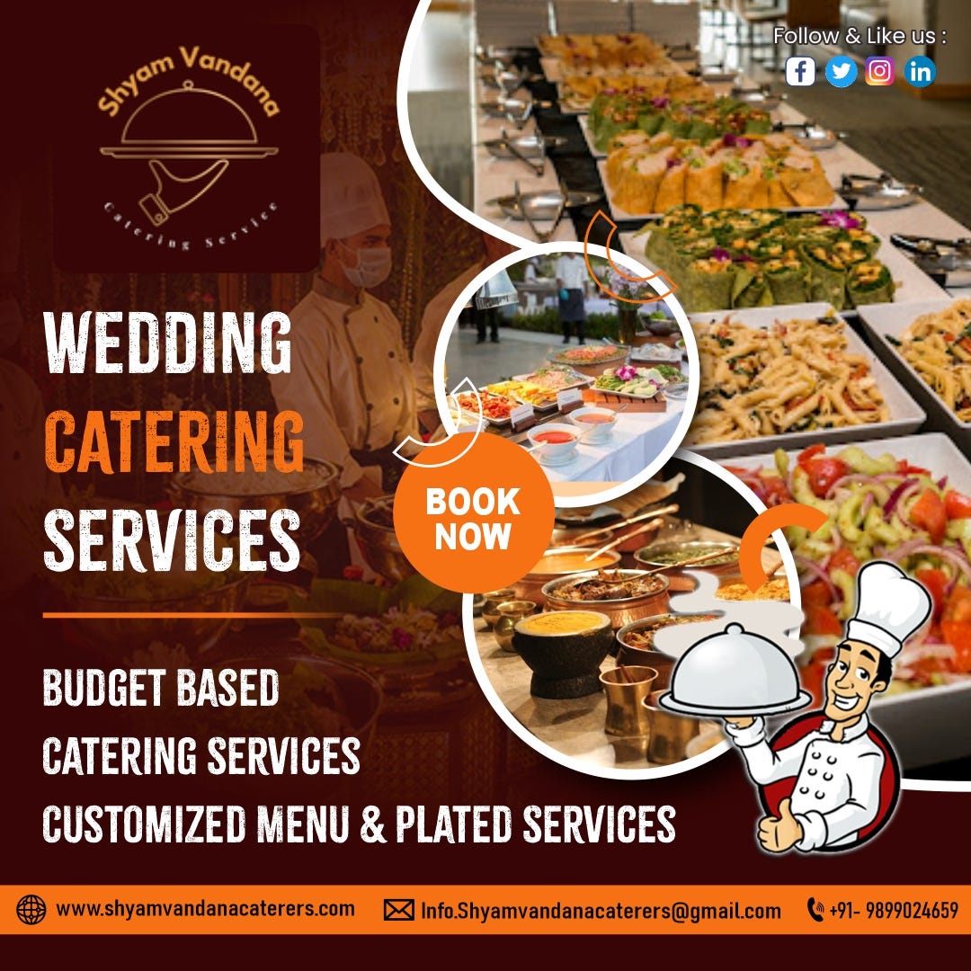 Choose the Right Veg Catering Services in Noida by Shyam Vandana