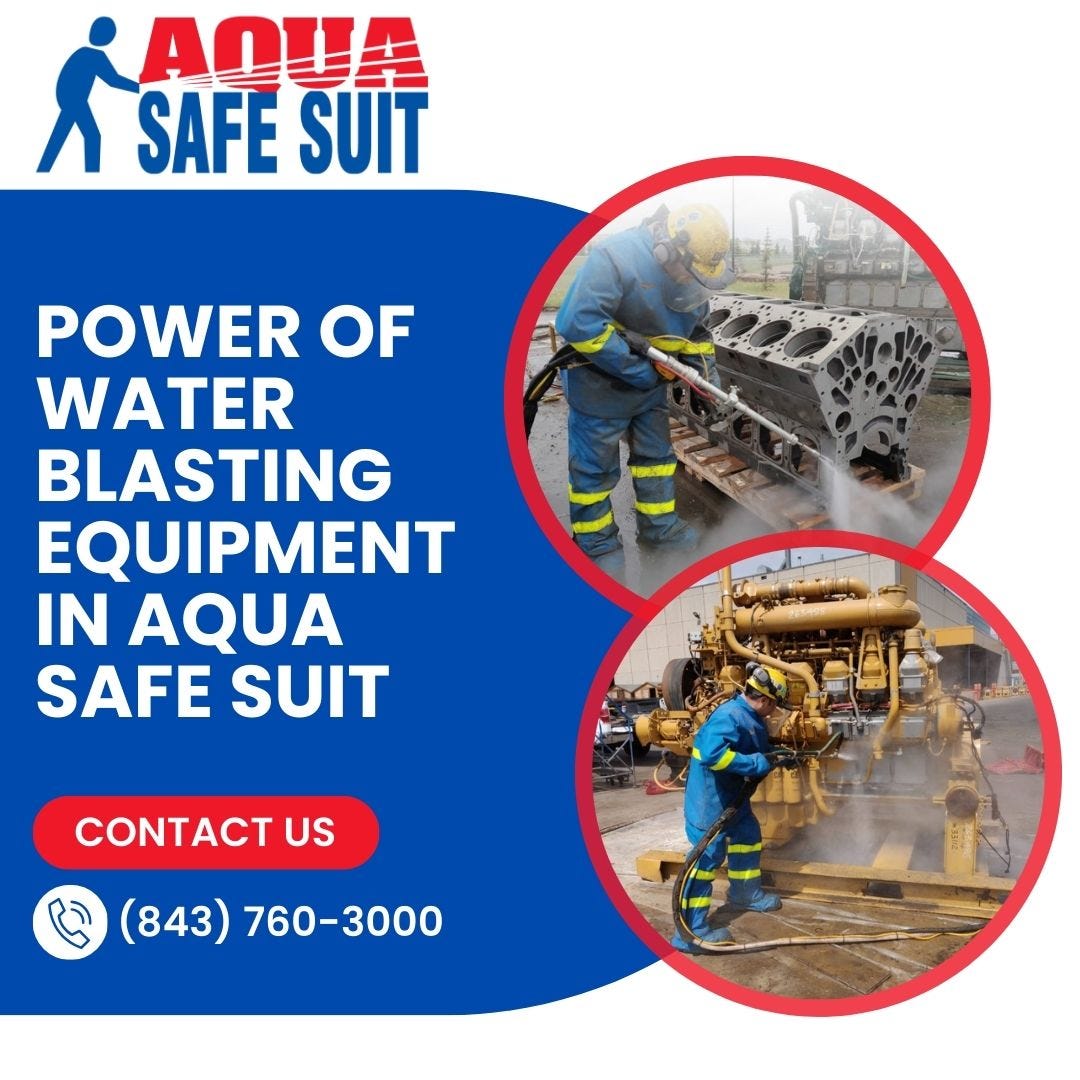 Effective Water Blasting Equipment in Aqua Safe Suit Aqua Safe Suits