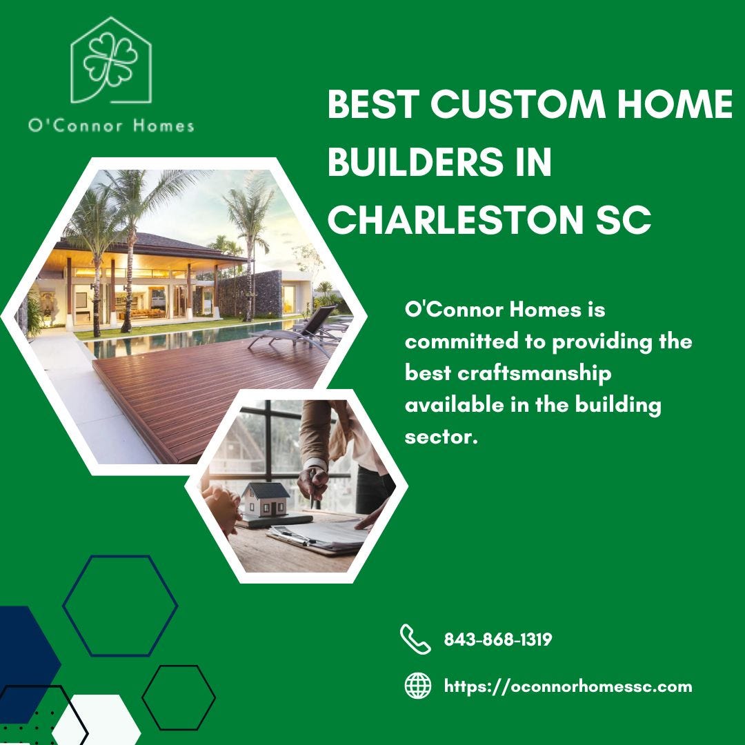 Custom Home Builders in Charleston, SC O’Connor Homes