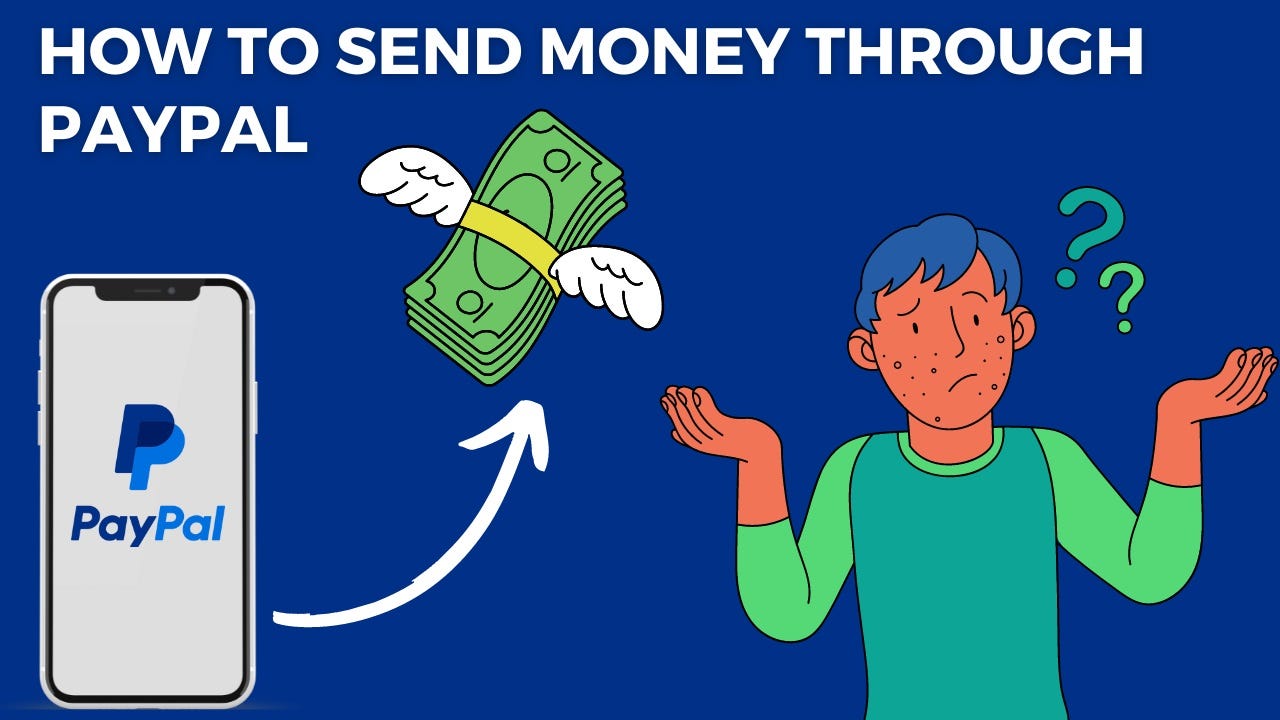 How to Send Money via PayPal Friends and Family? The Ultimate Guide