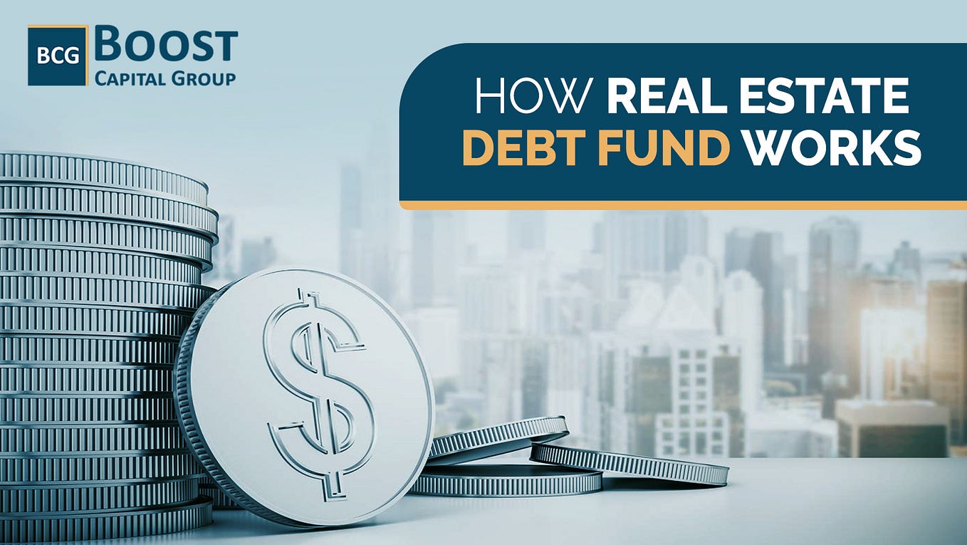 How do Real Estate Debt Funds Work? — Boost Capital Group by Boost