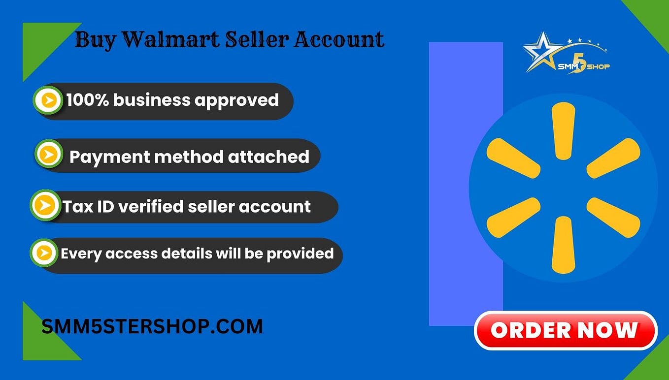 Best Site To Buy Walmart Accounts in 2024 by Walmart Seller Accounts