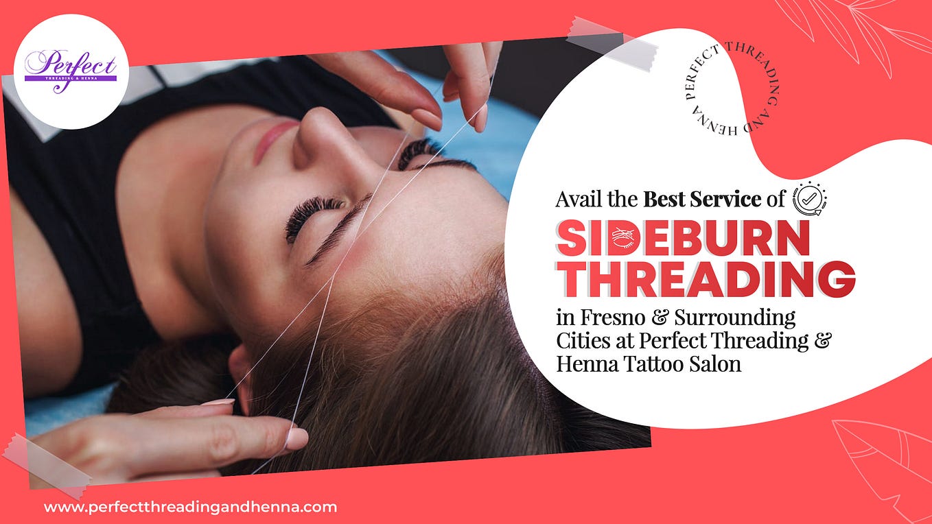 Enhance Your Look with Eyebrow Threading in Fresno’s Preferred