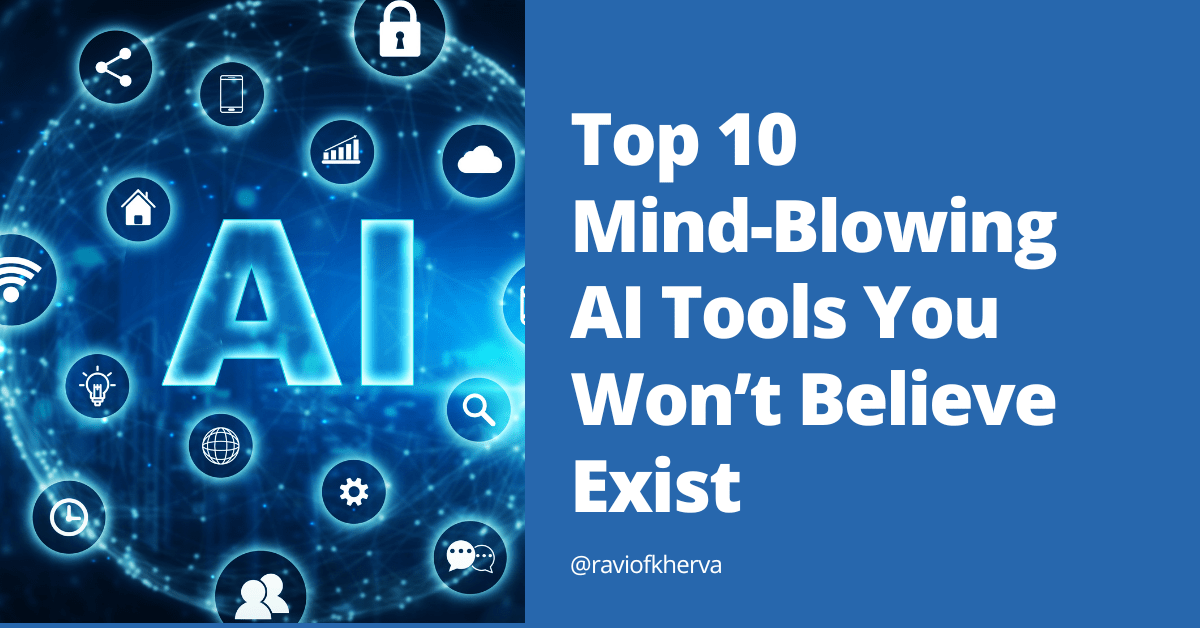 Top 10 MindBlowing AI Tools to Supercharge Your Productivity by