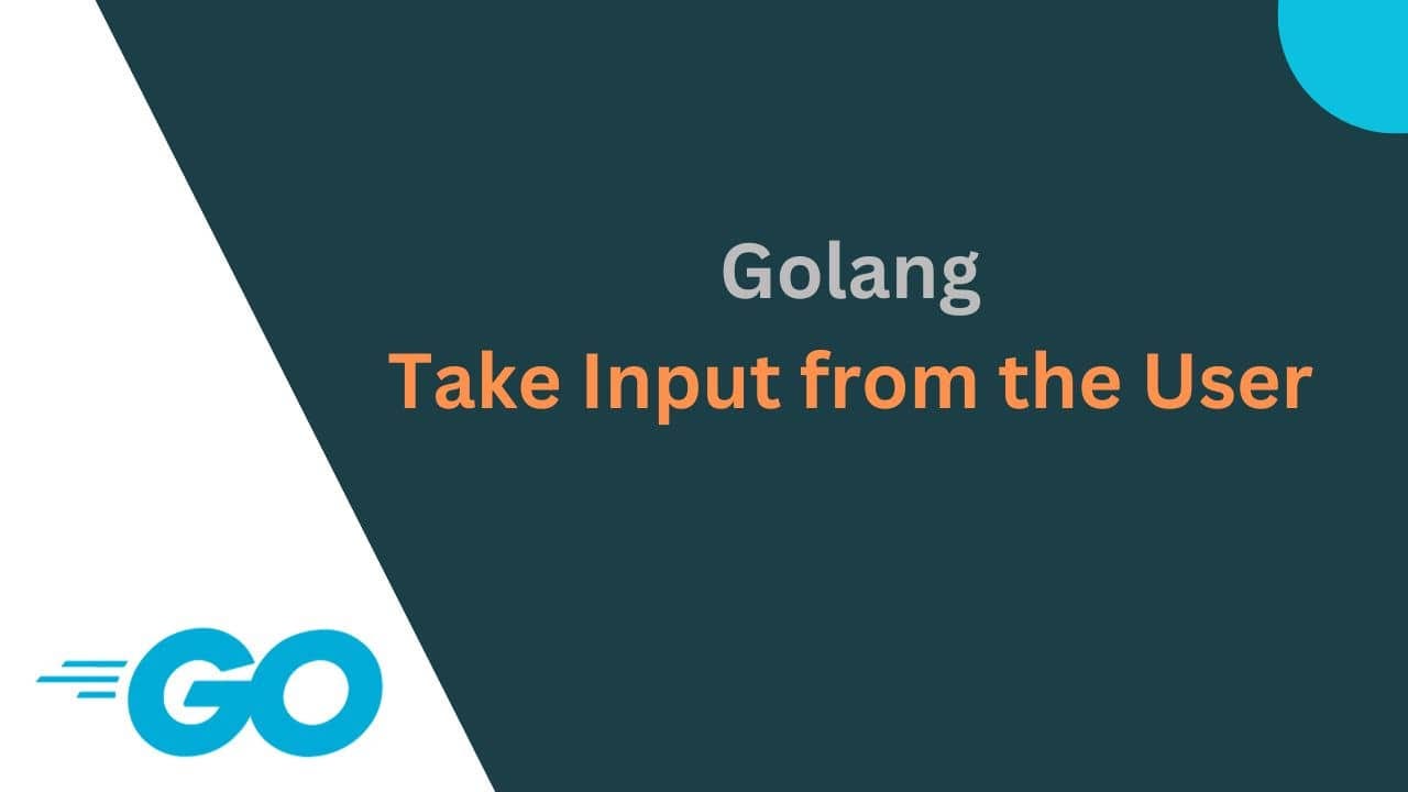 How to Take Input from the User in Golang? Arvocode Medium