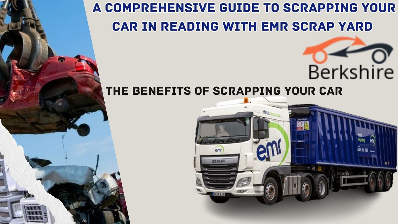 Unveiling Berkshire Scrap Cars and EMR Scrap My Car by Scrapcar Medium