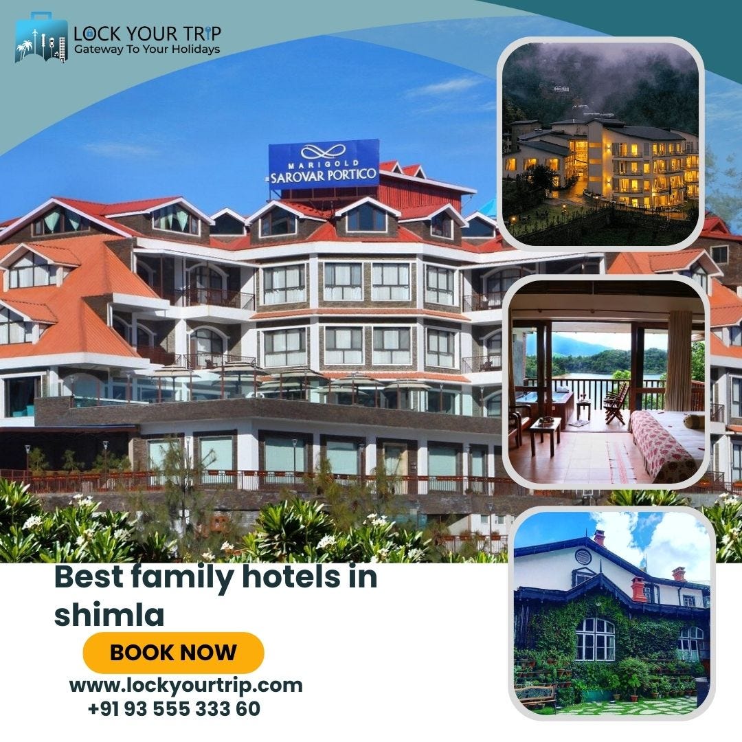 Best Hotels in Shimla for Family the Perfect Family Getaway by Lock