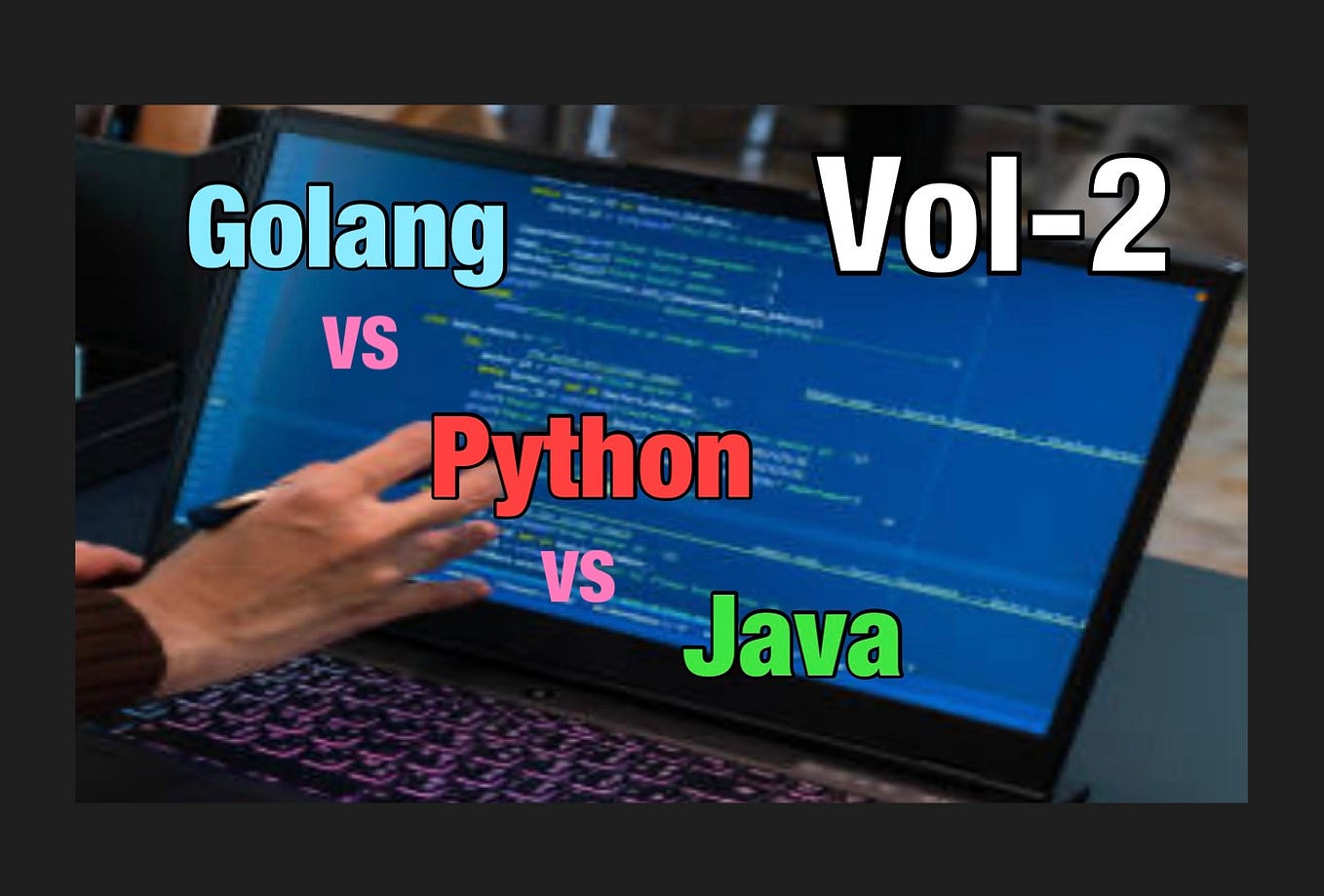 Golang vs Python vs Java Real Combat in the NextGen (Vol1) by