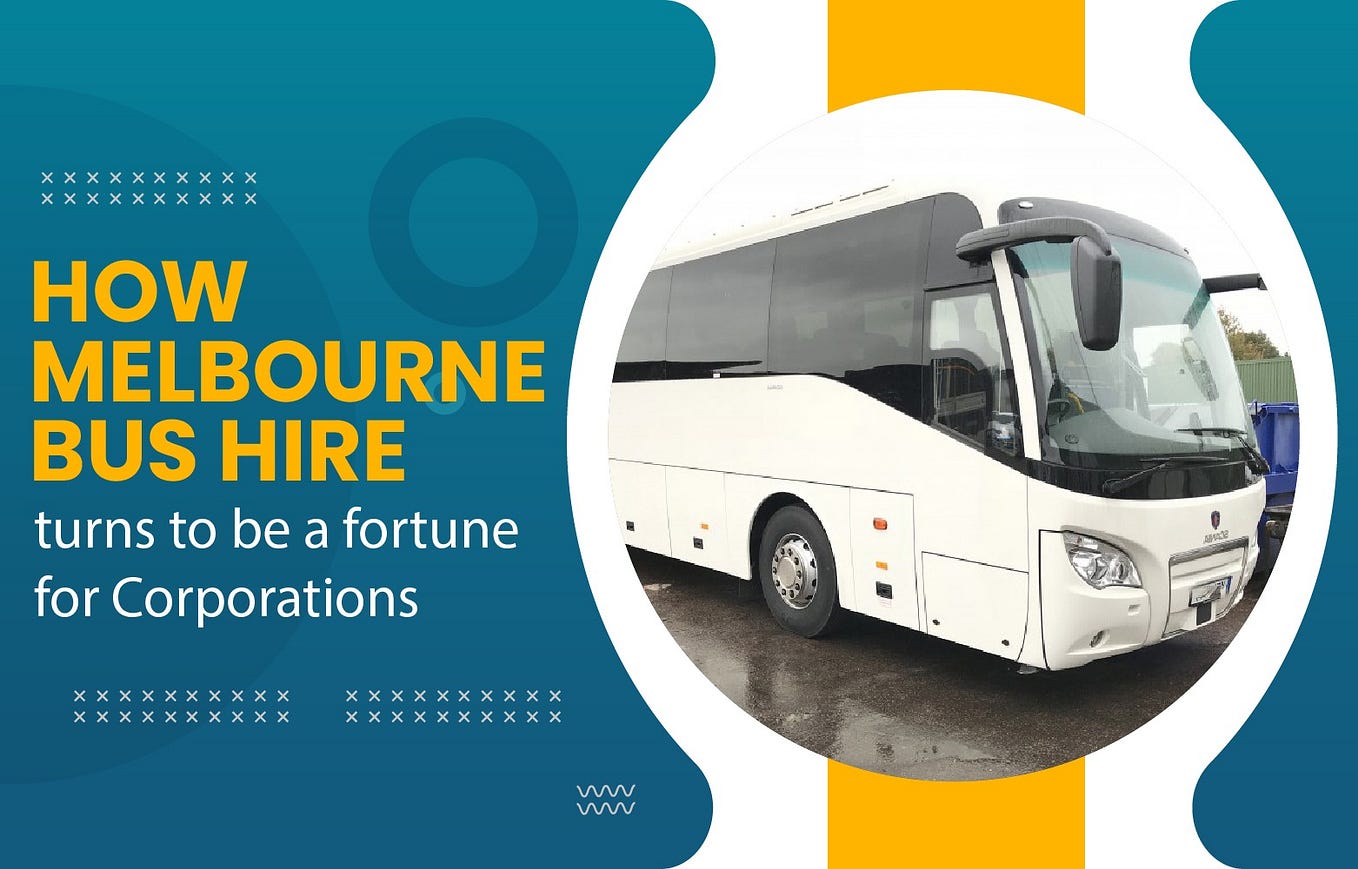 How Melbourne Bus Hire is Consistently Attracting Corporations by