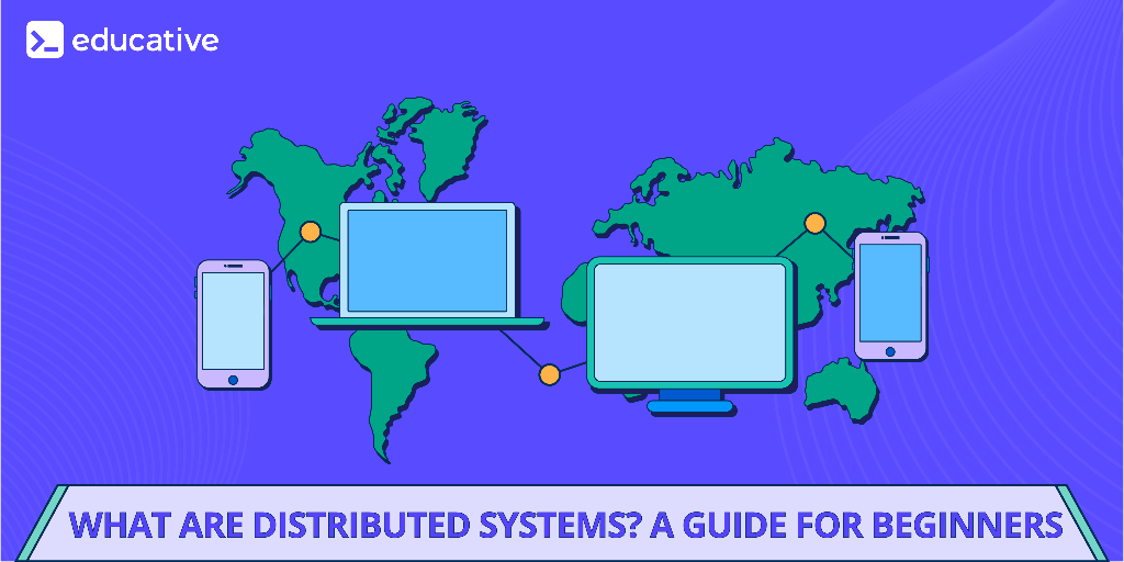 What are distributed systems? A guide for beginners | by The 