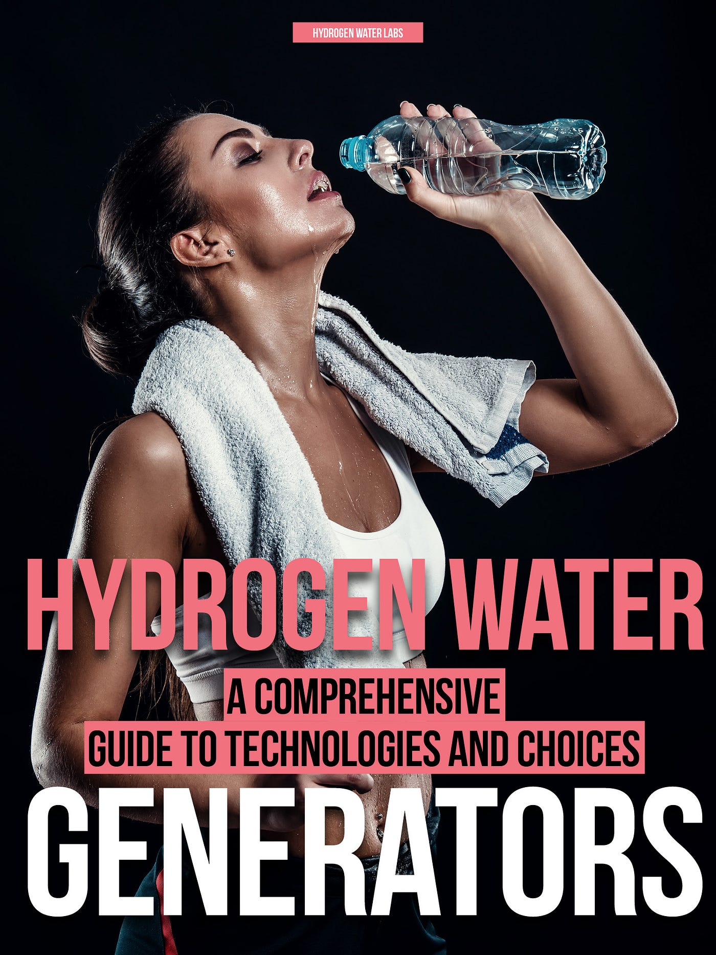 The Ultimate Guide to Choosing a Hydrogen Water Generator Hydrogen Water Research Labs