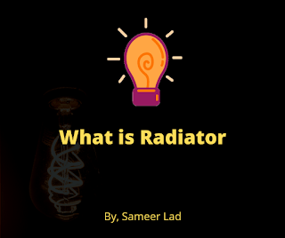 What is radiator and How does a radiator work. | by Sameerlad | Medium