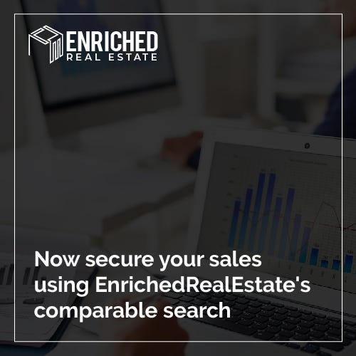 Now secure your sales using EnrichedRealEstate’s comparable search O