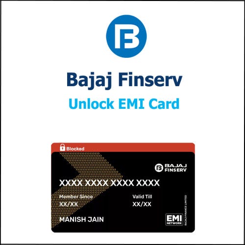How to Unblock Your Bajaj Finserv EMI Card — A StepbyStep Guide