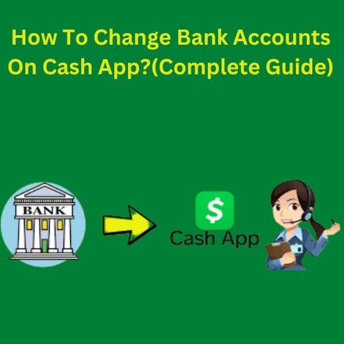 How To Change Bank Accounts On Cash App? Guide) by Jhonson